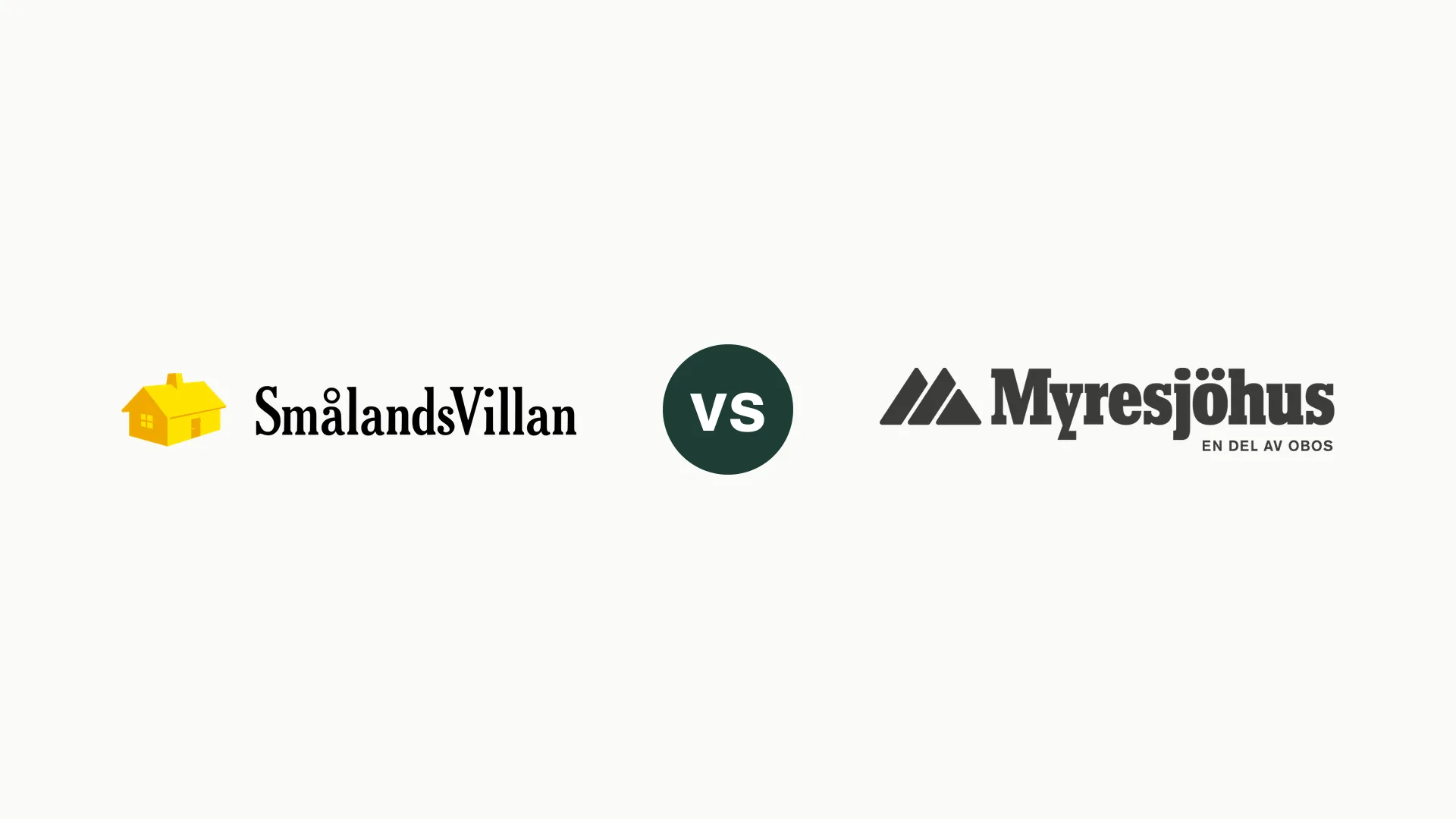 SmålandsVillan vs Myresjöhus – samma ägare, olika hus